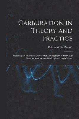 bokomslag Carburation in Theory and Practice