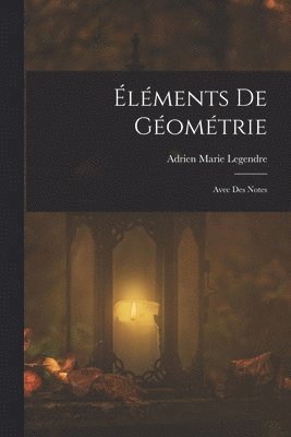 Adrien Marie Legendre - Éléments De Géométrie, Häftad