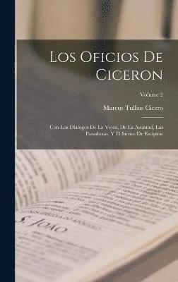 Marcus Tullius Cicero - Oficios De Ciceron, Inbunden