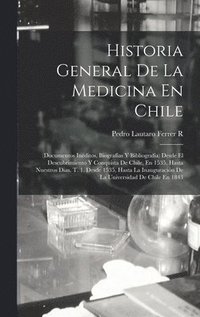 bokomslag Historia General De La Medicina En Chile