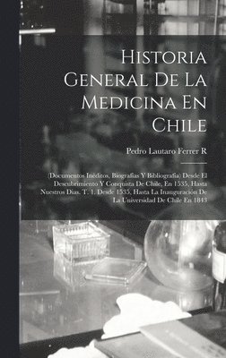 Historia General De La Medicina En Chile 1