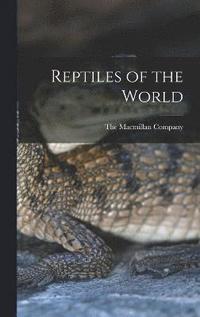 bokomslag Reptiles of the World