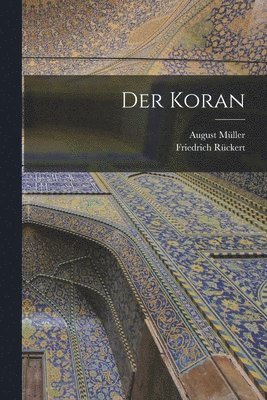 Friedrich Rückert, August Müller - Koran, Häftad