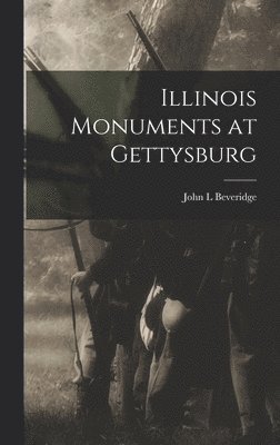 bokomslag Illinois Monuments at Gettysburg