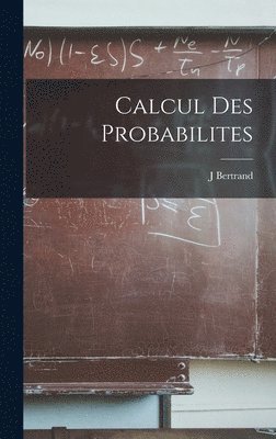 J Bertrand - Calcul Des Probabilites, Inbunden