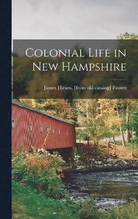 bokomslag Colonial Life in New Hampshire