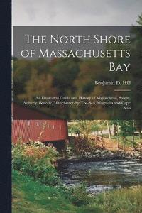 bokomslag The North Shore of Massachusetts Bay