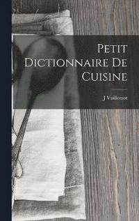 bokomslag Petit Dictionnaire De Cuisine