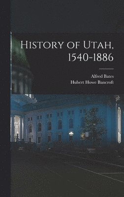 History of Utah, 1540-1886