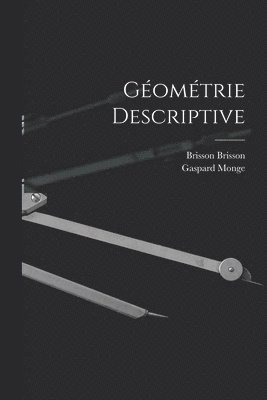 Gaspard Monge, Brisson Brisson - Géométrie Descriptive, Häftad