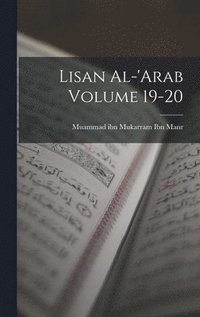 bokomslag Lisan al-'Arab Volume 19-20