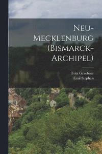 bokomslag Neu-Mecklenburg (Bismarck-Archipel)