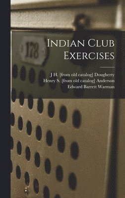 bokomslag Indian Club Exercises