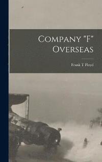 bokomslag Company &quot;F&quot; Overseas