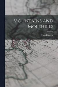 bokomslag Mountains and Molehills