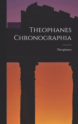 bokomslag Theophanes Chronographia