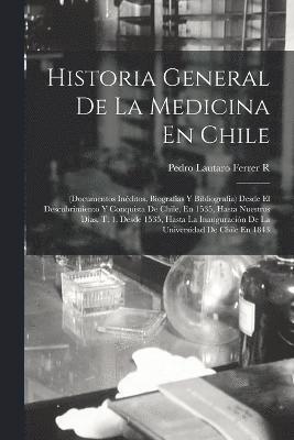 Historia General De La Medicina En Chile 1