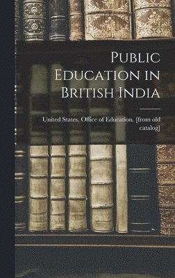 bokomslag Public Education in British India