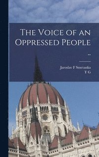 bokomslag The Voice of an Oppressed People ..