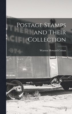 Postage Stamps and Their Collection 1