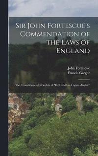 bokomslag Sir John Fortescue's Commendation of the Laws of England
