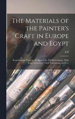 bokomslag The Materials of the Painter's Craft in Europe and Egypt