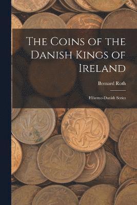 bokomslag Coins of the Danish Kings of Ireland