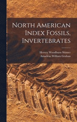 bokomslag North American Index Fossils, Invertebrates