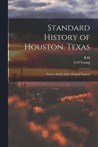 bokomslag Standard History of Houston, Texas
