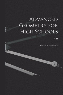 bokomslag Advanced Geometry for High Schools