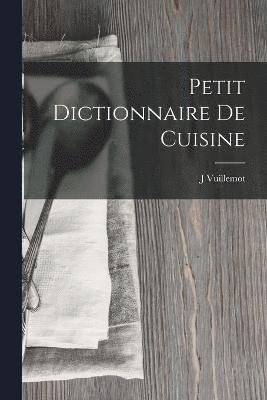 Petit Dictionnaire De Cuisine 1