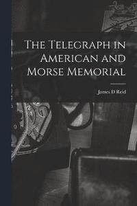 bokomslag The Telegraph in American and Morse Memorial