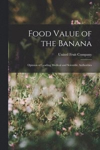 bokomslag Food Value of the Banana