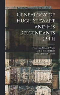 bokomslag Genealogy of Hugh Stewart and his Descendants (1914]