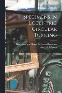 bokomslag Specimens in Eccentric Circular Turning