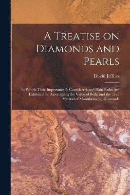 bokomslag A Treatise on Diamonds and Pearls