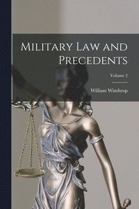 bokomslag Military Law and Precedents; Volume 2