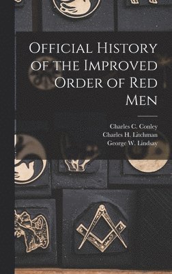 bokomslag Official History of the Improved Order of Red Men