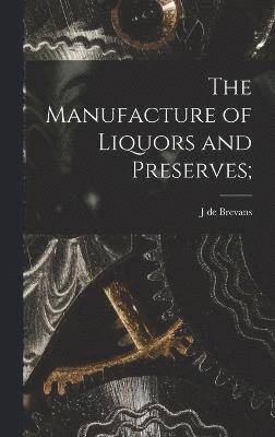 The Manufacture of Liquors and Preserves; 1