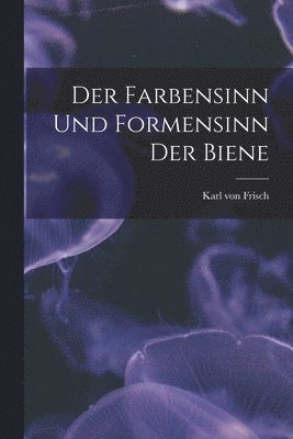 bokomslag farbensinn und Formensinn der Biene