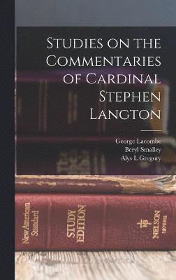 Studies on the Commentaries of Cardinal Stephen Langton 1