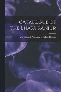 bokomslag Catalogue of the Lhasa Kanjur