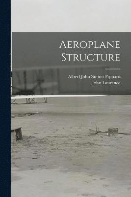 John Laurence, Alfred John Sutton Pippard - Aeroplane Structure, Häftad