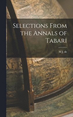 bokomslag Selections From the Annals of Tabari