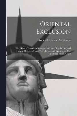Roderick Duncan McKenzie - Oriental Exclusion, Häftad