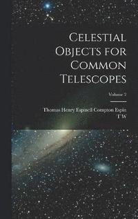 bokomslag Celestial Objects for Common Telescopes; Volume 2