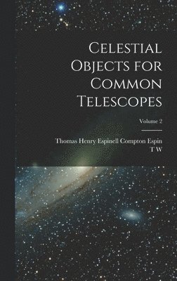 bokomslag Celestial Objects for Common Telescopes; Volume 2