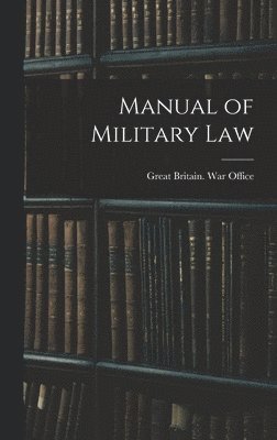 bokomslag Manual of Military Law