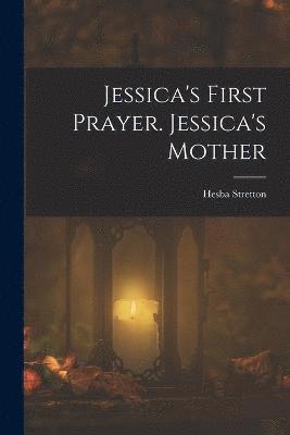 Jessica's First Prayer. Jessica's Mother 1
