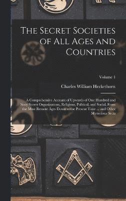 The Secret Societies of all Ages and Countries 1